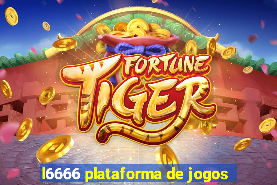 l6666 plataforma de jogos